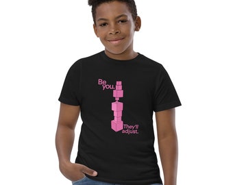 Youth Montessori t-shirt | "Be you. They'll adjust." | Pink Tower | AWESOME Montessori Student or Child Gift!!