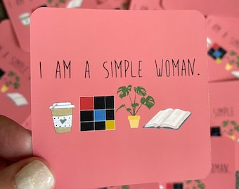 Montessori Vinyl Sticker | "I am a simple woman." | PERFECT Montessori Teacher or Student Gift