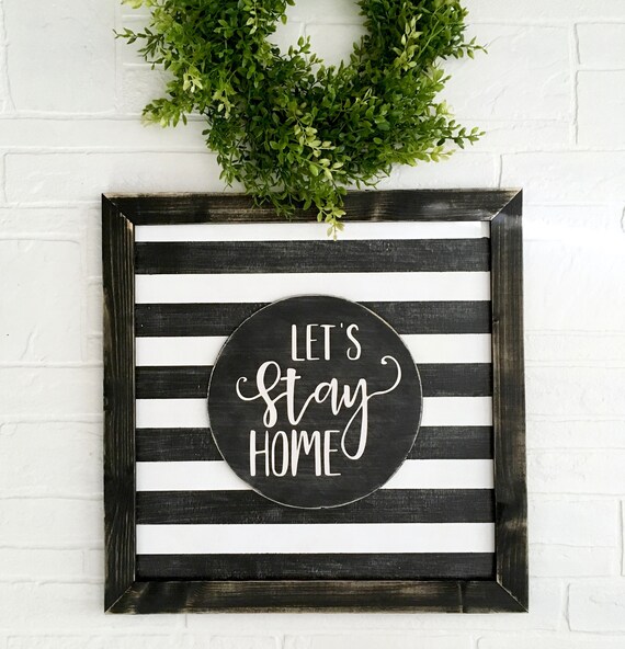 Lets Stay Home Black And White Framed Wood Sign Family Room Etsy