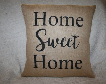 Home Sweet Home, Decorative Throw Pillow, Pick Your Color, Custom, 16x16 Pillow, House Warming Gift/ New House Gift