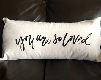 You Are So Loved Pillow, Bedroom Pillow/Nursery Pillow,  Decorative Pillow, Lumbar, 12x24 Pillow, Hostess Gift, Burlap Pillow, Home Decor