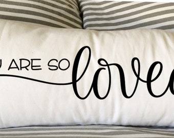 You Are So Loved Pillow, 12x24 Lumbar, Housewarming Gift, Burlap Pillow, Wedding, New Home Gift, Gift Pillow, Christmas