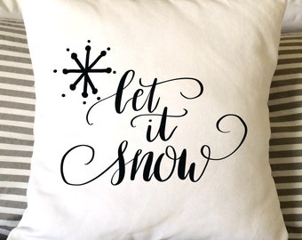 Let it Snow Pillow, Holiday Pillow, Winter Pillow, Decorative Pillow, Gift Pillow, Christmas Pillow, 16x16,