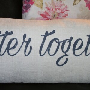 Better Together Pillow, Decorative Pillow, Throw Pillow, Whimsical Pillow, 12x24 Lumbar Pillow, Engagement Pillow, Anniversary Pillow