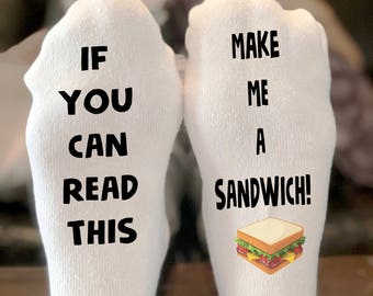 If you can read this make me a sandwich socks | If you can read this socks | funny socks gift | Stocking Stuffer | If you can read this