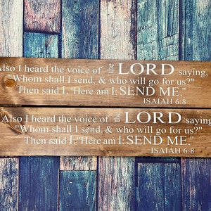 Isaiah 6:8, Here I am, Send me, stained wood sign, Bible verse, scripture, religious sign, Christian wood sign