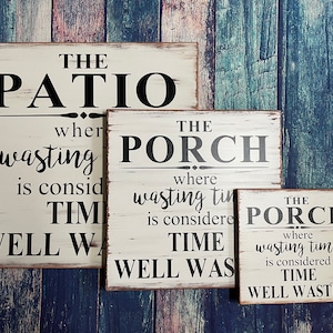 The Porch where wasting time, farmhouse style, farmhouse signs, porch signs, patio decor, back yard signs, pool decor