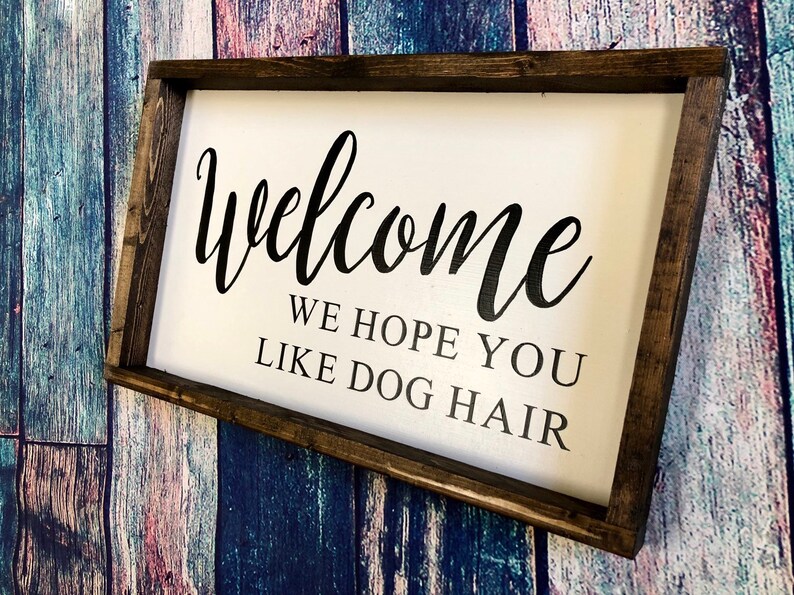Download Welcome Dog sign Welcome We hope you like dog hair dog | Etsy