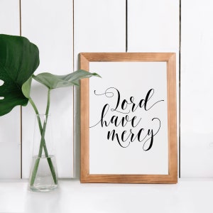 Lord Have Mercy Quote | Southern Printable Quote | Calligraphy Instant Print | Southern Sayings | Digital Download | Southerners Art Print