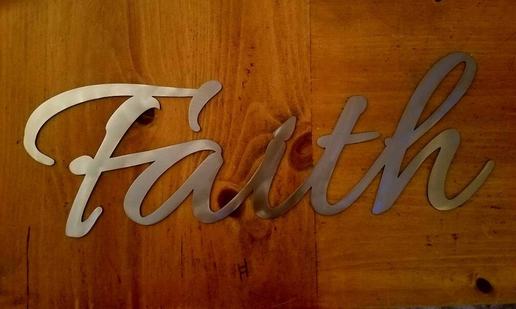 Metal Faith Sign Metal Art Custom Metal Sign Metal Wall Etsy