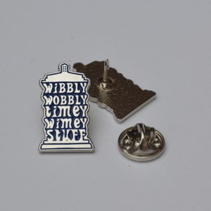 Wibbly, Wobbly, Timey Wimey Stuff Pin (max.dim 22mm) Doctor Who, DR WHO, Tardis, Police Box, Dalek, Cyberman - Enamel Metal Lapel Badge ts