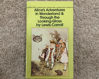 Vintage Book - Alice’s Adventures in Wonderland & Through the Looking-Glass, by Lewis Carroll, Bantam Book, 1981