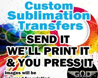 Custom Made Ready to Print Sublimation Transfer