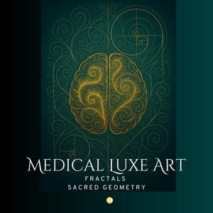 Może przedstawiać: Artystyczna ilustracja cyfrowa z ciemnozielonym tłem, przedstawiająca złoty wzór mózgu z wzorami fraktalnymi i świętą geometrią. Tekst "MEDICAL LUXE ART", "FRACTALS" i "SACRED GEOMETRY" jest wyświetlany na dole.