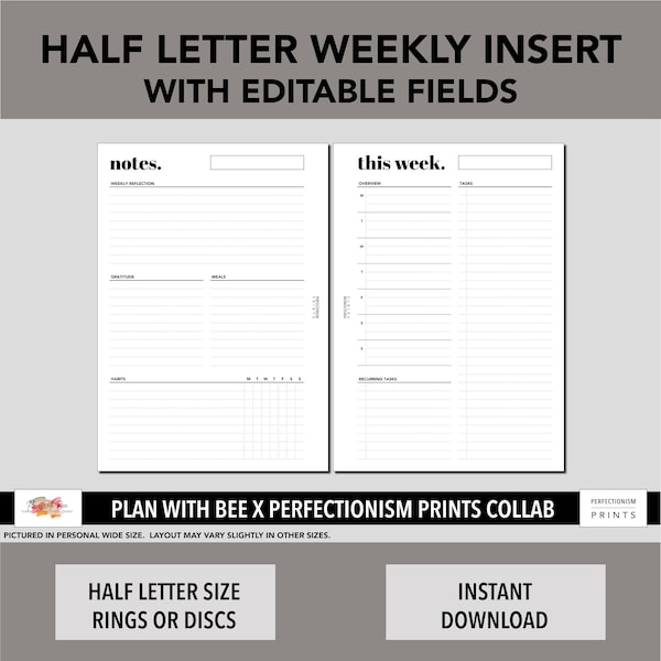 HALF Letter Editable Weekly Page, Plan With Bee x PerfectionismPrints Collab, PRINTABLE Planner Insert, WO1P, WO2P, Minimalist Design