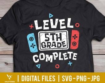 5th grade svg, level complete svg, Graduation svg, End of school svg, last day of school svg, Summer break, Gamer Graduate | Digital file