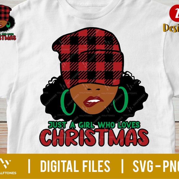 Just A Girl Who Loves Christmas SVG, Black Girl Magic svg, Merry Christmas, African American Christmas Svg, Afro girl Svg | Digital file PNG