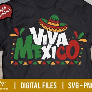 Viva México SVG, Independencia de México, Sombrero svg, Mexican Hat svg, Latin Svg, Proud Latin svg, Mexican Shirt svg / Archivo digital PNG