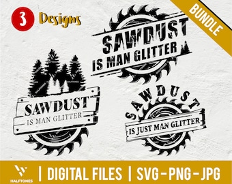 Könnte beinhalten: Ein Bündel aus drei Schwarzweiß-Digitaldesigns mit einer Sägekette und dem Text "Sawdust is Man Glitter" in einem kreisförmigen Design. Die Designs sind perfekt für Bastelprojekte, T-Shirts und mehr.