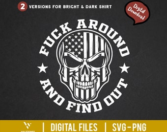 F*ck Around And Find Out SVG, funny Skull Svg, USA Flag Skull Svg, Sarcastic Retro Svg, Trendy Funny Svg, F Around and Find Out Svg,FAFO Png