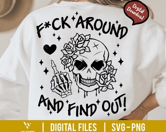 F*ck Around And Find Out SVG, Middle Finger Svg, Skeleton Hand Svg, Sarcastic Retro Svg, Trendy Funny Svg, F Around and Find Out Svg Png