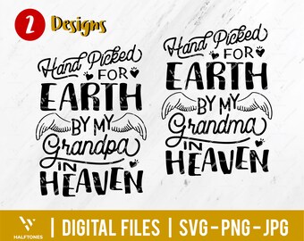 Handpicked for Earth By My Grandpa/Grandma in Heaven SVG, Pregnancy announcement svg, Infant Child Design For Baby shower | Digital files