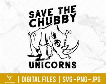 Save The Chubby Unicorns svg, Funny Unicorn svg, Funny Rhino svg, rhino svg, unicornio svg, gorditos unicornios svg, Funny saying / Archivos digitales