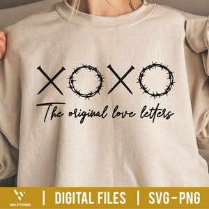 XOXO die ursprünglichen Liebesbriefe SVG, Jesus Ostern SVG, Liebe SVG, Christus starb am Kreuz SVG, Gott ist Liebe SVG, Cristian Zitat SVG für Cricut