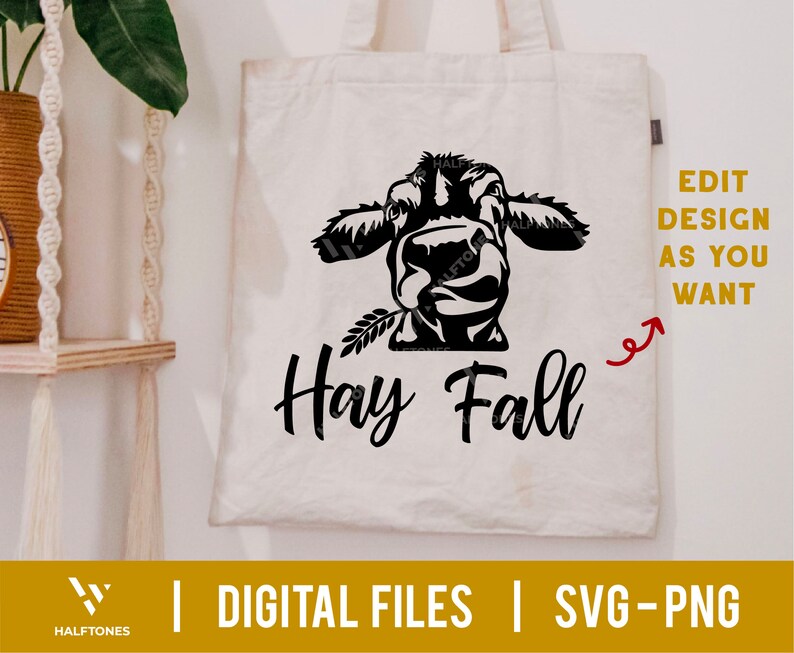 May include: A black and white illustration of a cow's face with a sprig of hay in its mouth. The text "Hay Fall" is below the image. The text "EDIT DESIGN AS YOU WANT" is in the upper right corner of the image.