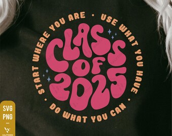 Class of 2025 SVG, Senior 2025 svg, Graduation 2025 svg, Senior 2025 Shirt, Senior Mom svg, High School Shirt svg, Graduation Shirt Svg Png