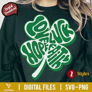 Four Leaf Clover SVG, Clover Grunge Png, St Patrick&#39;s Day Svg, Shamrock Svg, St Patrick&#39;s shirt, Retro Clover Svg, Love Luck Hope Faith Svg