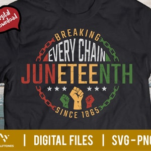 Breaking Every Chain 1865 Svg, Juneteenth Svg, Black History Month Svg, Black woman Gift Svg, Black girl magic Svg, Freedom Juneteenth Png