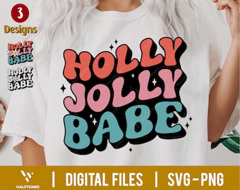Holly Jolly Babe Svg, Retro Christmas Svg, Holly Jolly Squad Svg, Christmas Vibes Svg, Happy Holiday Svg, Christmas Shirt Svg,Jolly Babe Svg