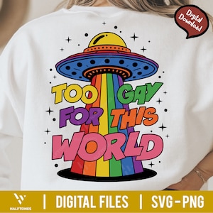 May include: A white t-shirt with a rainbow-coloured UFO and the text "TOO GAY FOR THIS WORLD" printed on the back.