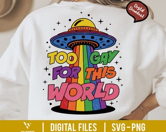 Zu schwul für diese Welt SVG, LGBT Pride SVG, schwules Pride Monogramm, Pride Monat SVG, Support Squad SVG, Alien Png, Gay Pride Logo