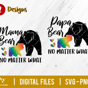 Mama Bear No Matter What Svg, Papa bear, Proud mom, Lgbt support, Lgbtq, love is love svg, pride month png, human rights svg / Digital file