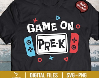 Game on Pre K svg, Pre Kindergarten svg, Back to school svg, Preschool svg, Boy girl Back to school shirt png, First day of school svg png