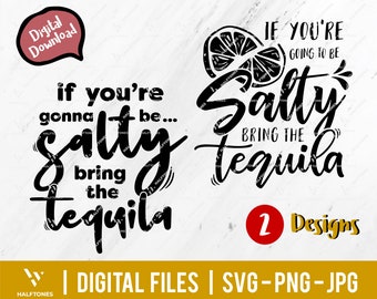 If You're going to Be Salty Bring The Tequila SVG, lustige Cinco de Mayo Svg, Tequila Shirt Svg, Lustige Trink svg, Party Trinken | Digitale Datei