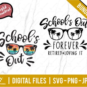 School&#39;s Out Forever Retired & Loving It Svg, Teacher Retirement svg, retired svg, Teacher gift, happy Full time retired svg | Digital file
