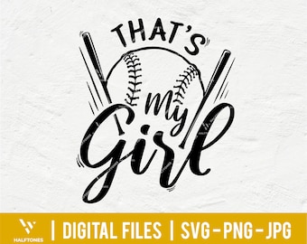 That's my girl svg, baseball mom svg, softball daughter svg, softball shirt svg, game day svg, love my girl svg | Digital files for Cricut