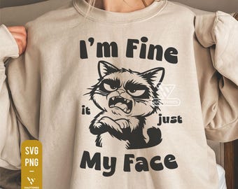 I'm Fine it just my face, Funny Grumpy Cat SVG PNG, Sarcastic Snarky Humor Designs, Retro Shirt Design