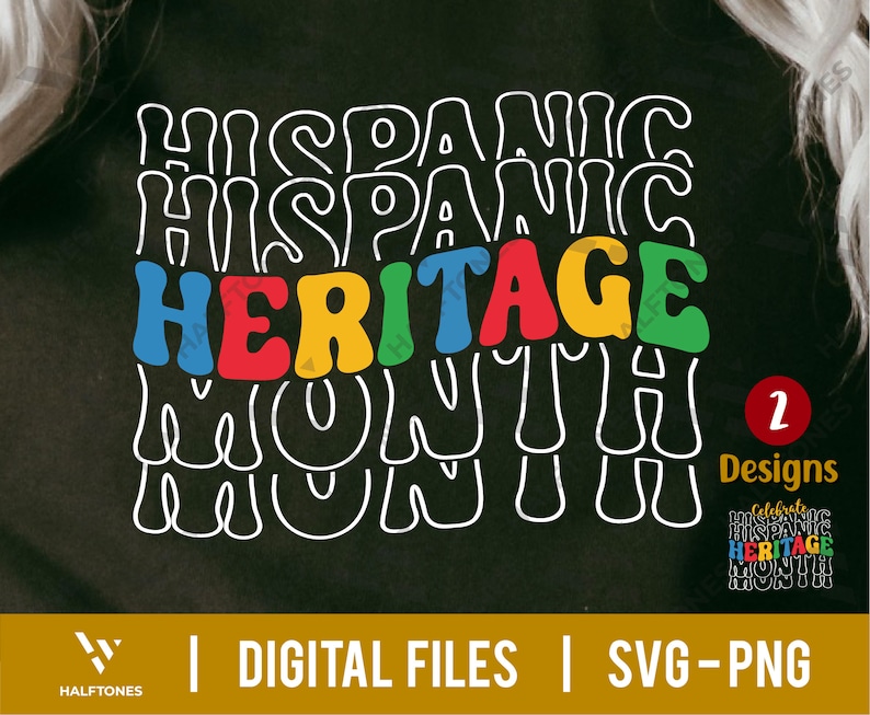 May include: A black t-shirt with a white outline of the words "Hispanic Heritage Month" in a retro style. The words "Heritage" are in colorful block letters. The number "2" and the word "Designs" are in the bottom right corner. The text "Celebrate Hispanic Heritage Month" is in the bottom right corner in a smaller font.
