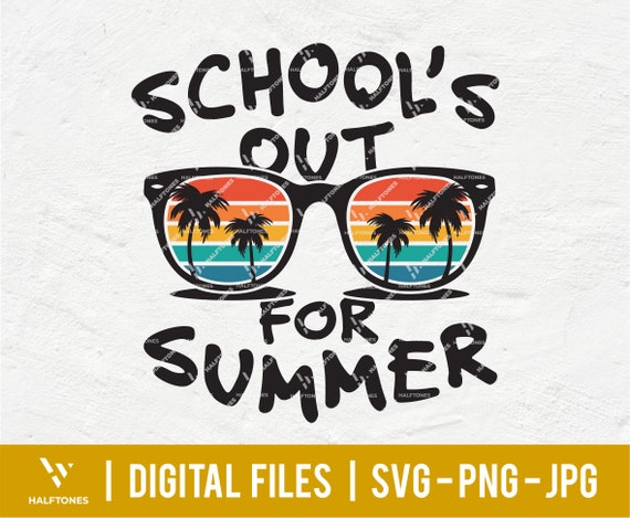 School's Out for Summer Svg Vacation Svg Summer Svg 