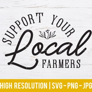Steun je lokale boeren svg, boerderij svg, vee svg, landbouw svg, boeren svg, boerderij teken svg | Digitale bestanden svg png jpg voor Cricut