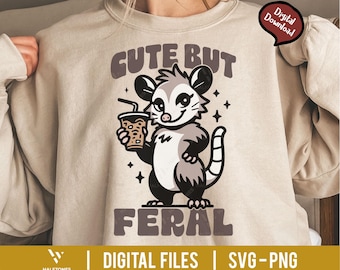 Cute But Feral SVG, Funny Opossum Svg, Sarcastic Snarky Svg, Funny Raccoon Svg, Adult Humor Sarcasm Quote Svg, Animal Saying Quotes Svg Png