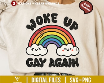 May include: A white sweatshirt with the text "Woke Up Gay Again" in black lettering. A rainbow with a smiling cloud on each end is above the text.