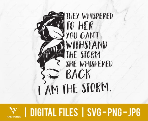 Womens They Whispered To Her You Cannot Withstand The Storm She Whi Womens They Whispered To Her You Cannot Withstand The Storm She Whi
