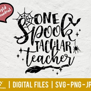 One SpookTacular Teacher Svg, teacher png, Halloween Teacher svg, teacher life svg, teach love inspire svg, Funny teacher | Digital cut file