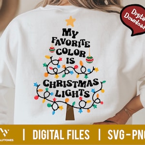 My Favorite Color is Christmas Lights svg, Christmas svg, Christmas Saying svg, Holiday svg, Christmas Shirt png, Christmas tree svg png