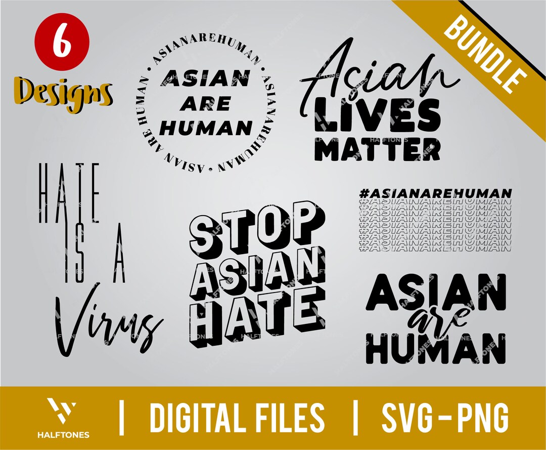Asia Svg Script Stop Asian Hate SVG Bundle, Asian Lives Matter Svg, Human Rights ...